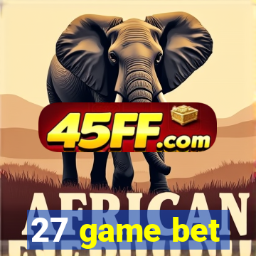27 game bet